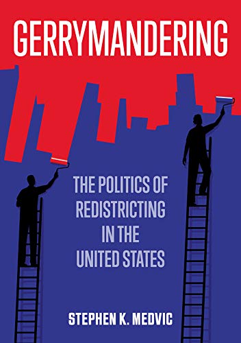 Gerrymandering : the politics of redistricting in the United States
