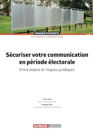 Sécuriser votre communication en période électorale : entre enjeux et risques juridiques