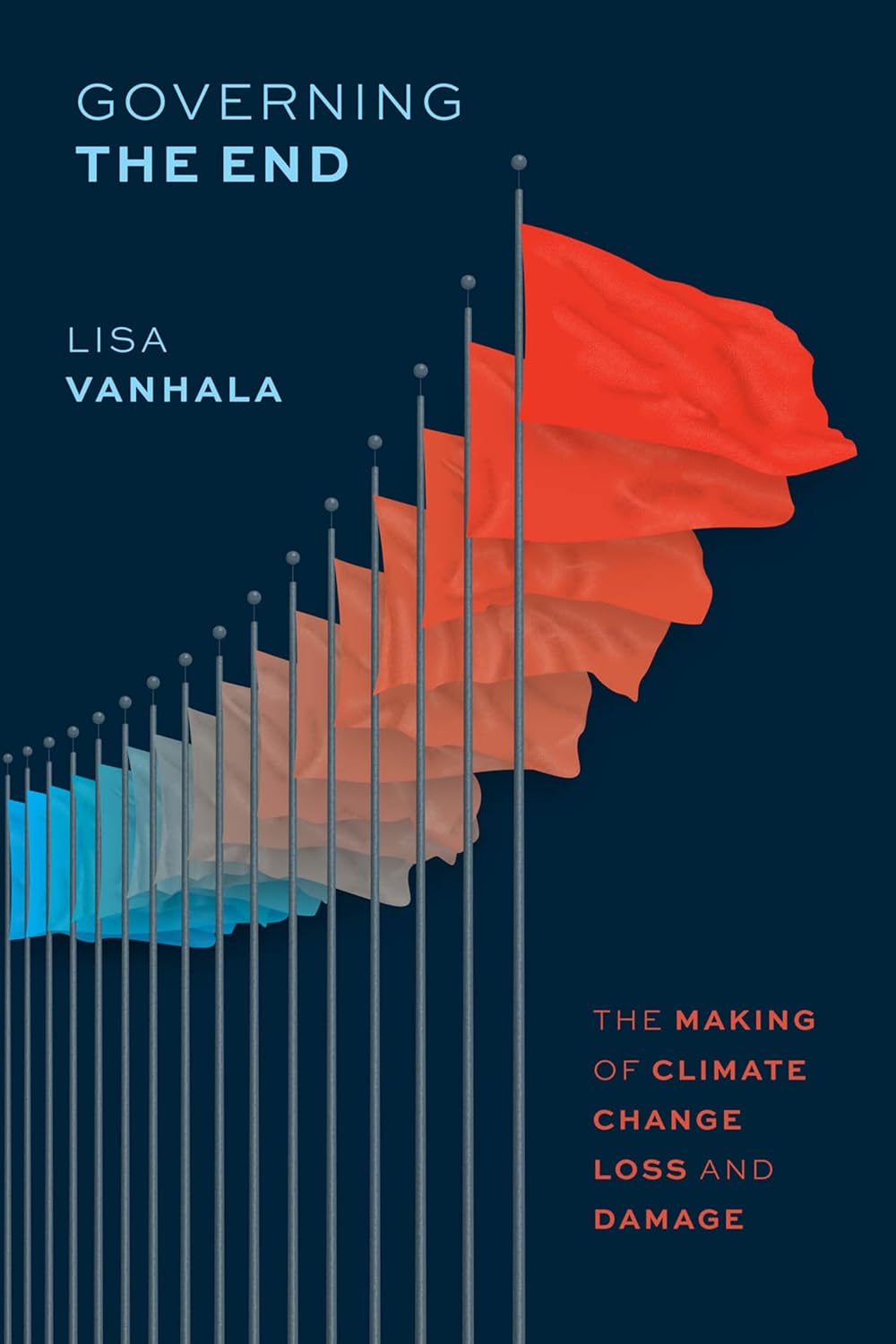 Governing the end : the making of climate change loss and damage