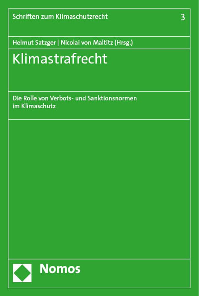 Klimastrafrecht : die Rolle von Verbots- und Sanktionsnormen im Klimaschutz