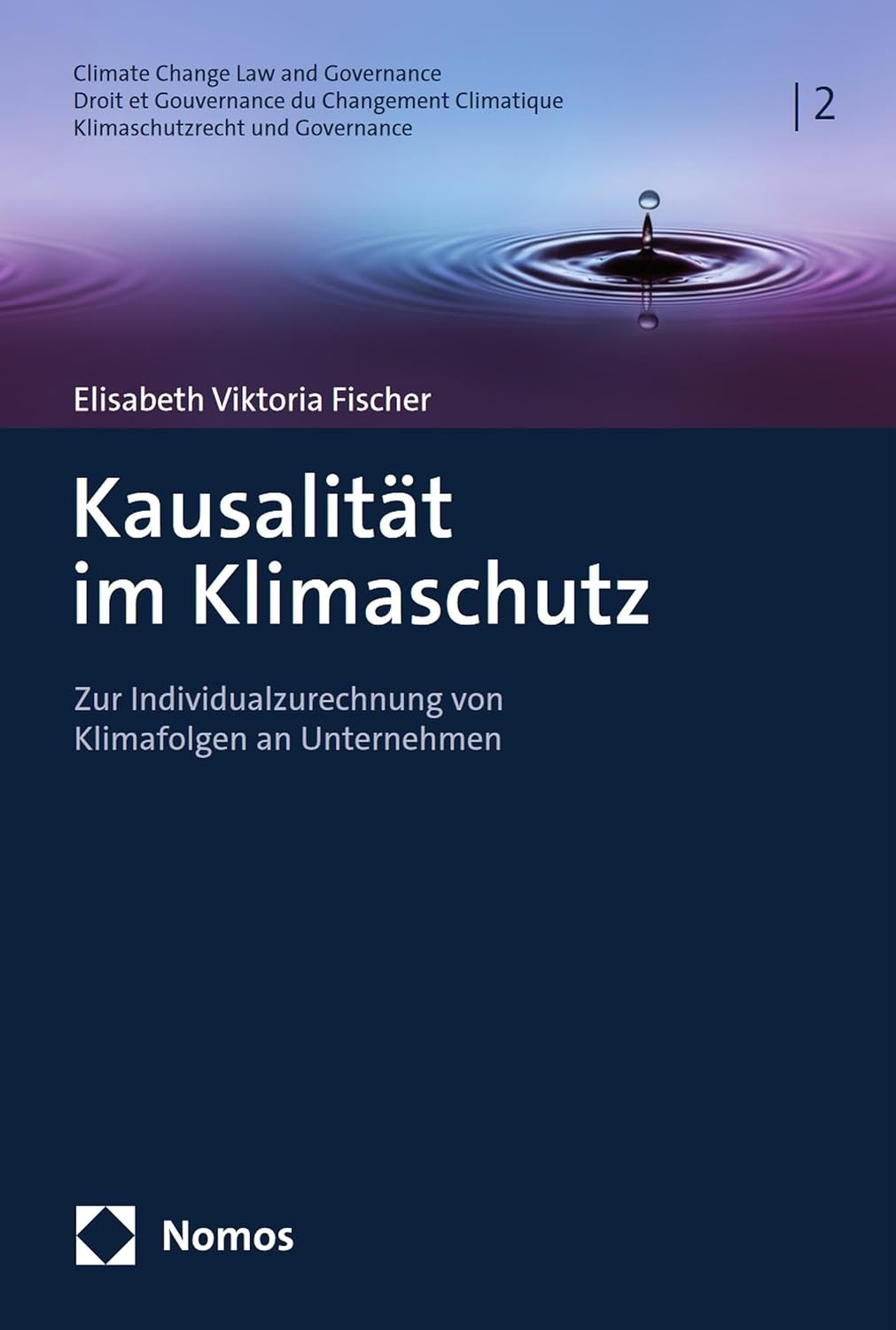 Kausalität im Klimaschutz : zur Individualzurechnung von Klimafolgen an Unternehmen