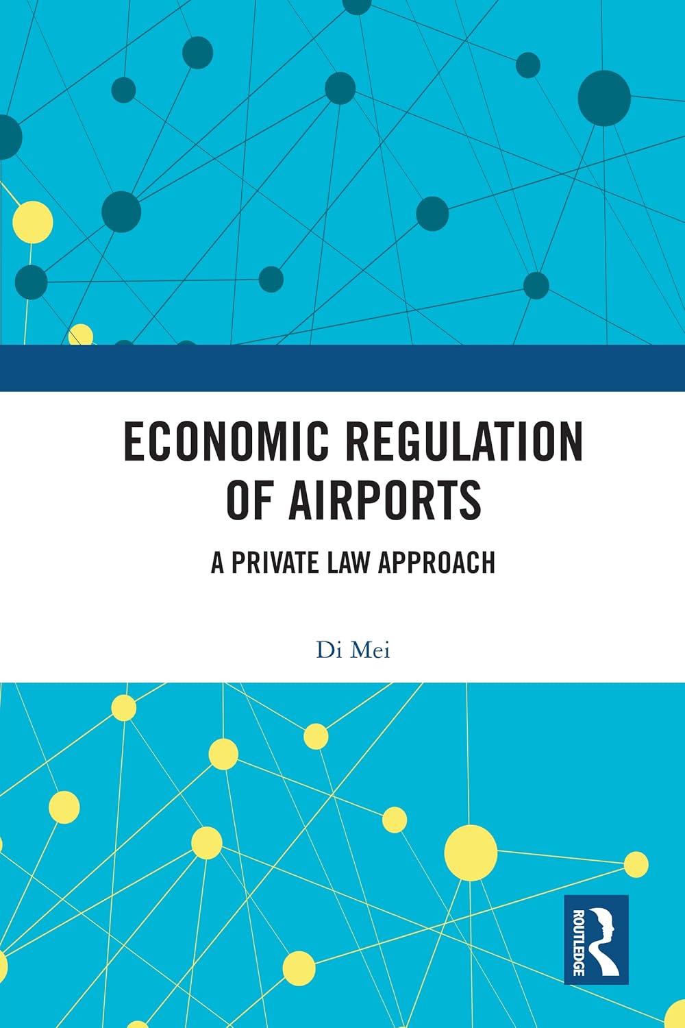 Economic regulation of airports : a private law approach