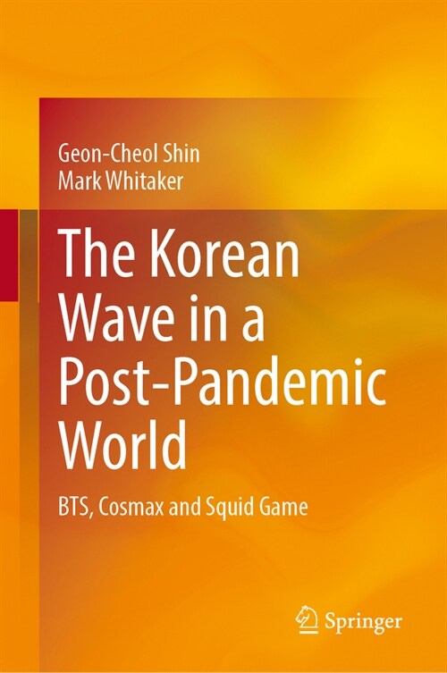 The Korean wave in a post-pandemic world : BTS, Cosmax and Squid Game