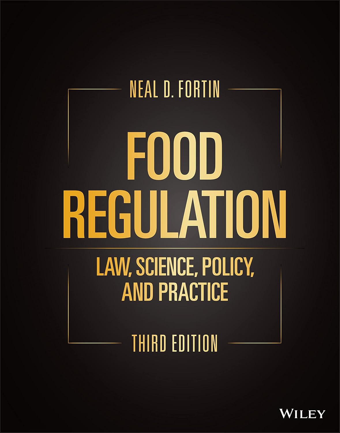 Food regulation : law, science, policy, and practice