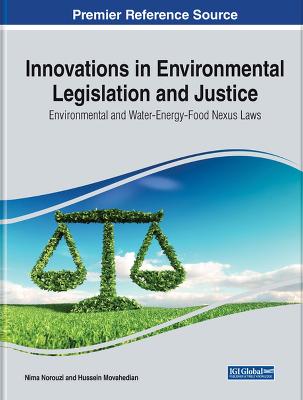 Innovations in environmental legislation and justice : environmental and water-energy-food Nexus laws
