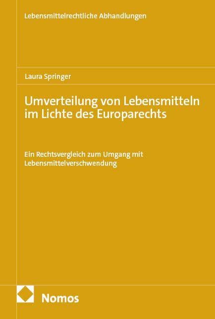 Umverteilung von Lebensmitteln im Lichte des Europarechts : ein Rechtsvergleich zum Umgang mit Lebensmittelverschwendung