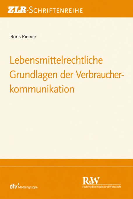 Lebensmittelrechtliche Grundlagen der Verbraucherkommunikation