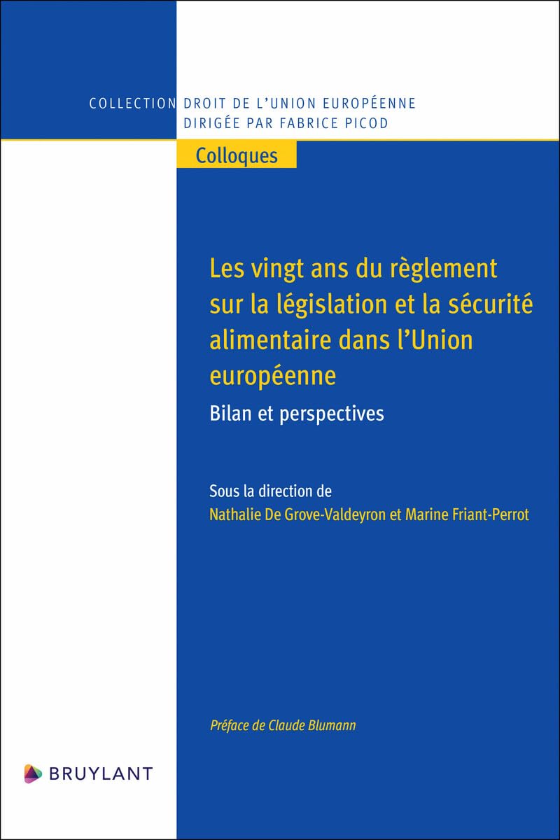 Les vingt ans du règlement sur la législation et la sécurité alimentaire dans l'Union européenne : bilan et perspectives