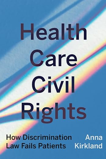Health care civil rights : how discrimination law fails patients