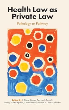 Health law as private law : pathology or pathway