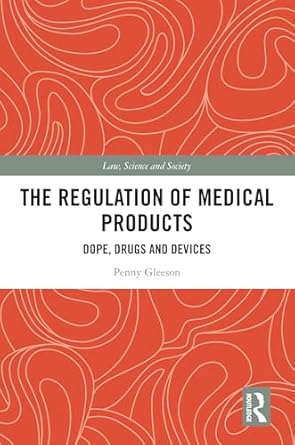 The regulation of medical products : dope, drugs and devices